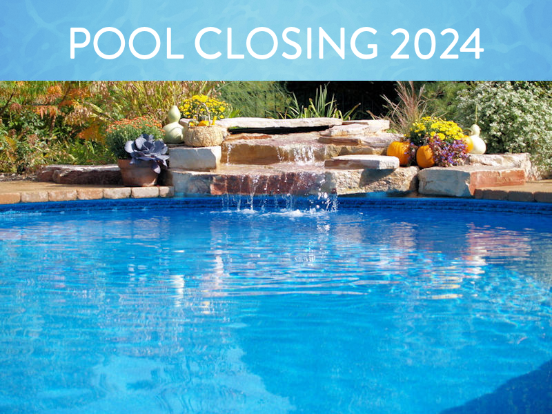 pool closing 2024